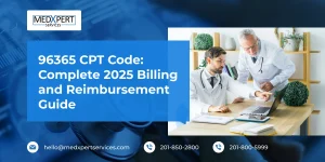 96365 CPT Code_ Complete 2025 Billing and Reimbursement Guide