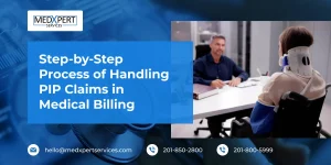 Step-by-Step Process of Handling PIP Claims in Medical Billing