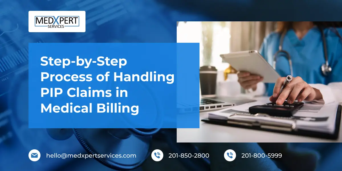 Step-by-Step Process of Handling PIP Claims in Medical Billing
