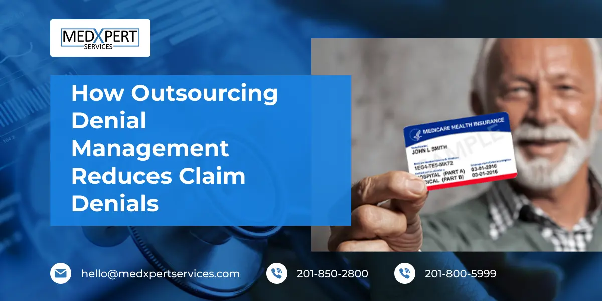 How Outsourcing Denial Management Reduces Claim Denials